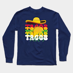 Tacos Cinco De Mayo Mexican Fiesta - MEXICAN TACO Long Sleeve T-Shirt